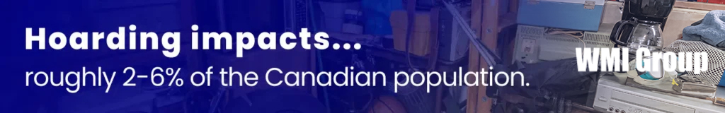 Hoarding impacts roughly 2-6% of the Canadian population.