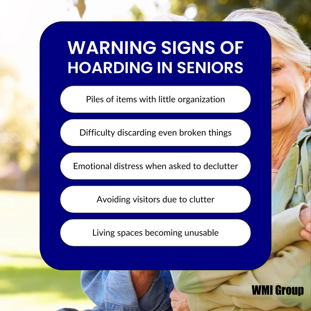 A visual list of common warning signs that indicate hoarding behaviour in seniors, including difficulty letting go of items, emotional distress, and cluttered living spaces.