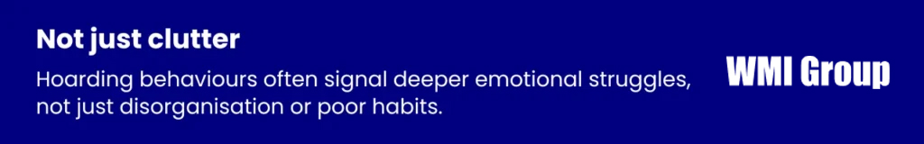 Awareness quote that reframes clutter as a symptom of deeper hoarding psychology and struggle.