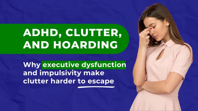 Visual banner featuring a woman showing visible stress, highlighting the connection between ADHD and hoarding, executive dysfunction, and impulsive clutter behaviours.